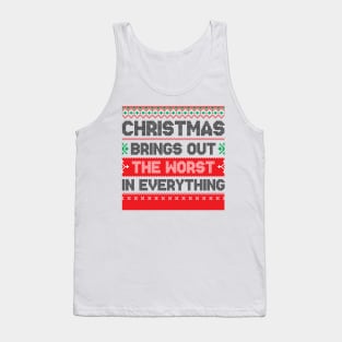 Christmas Brings Out The Worst In Everything Tank Top